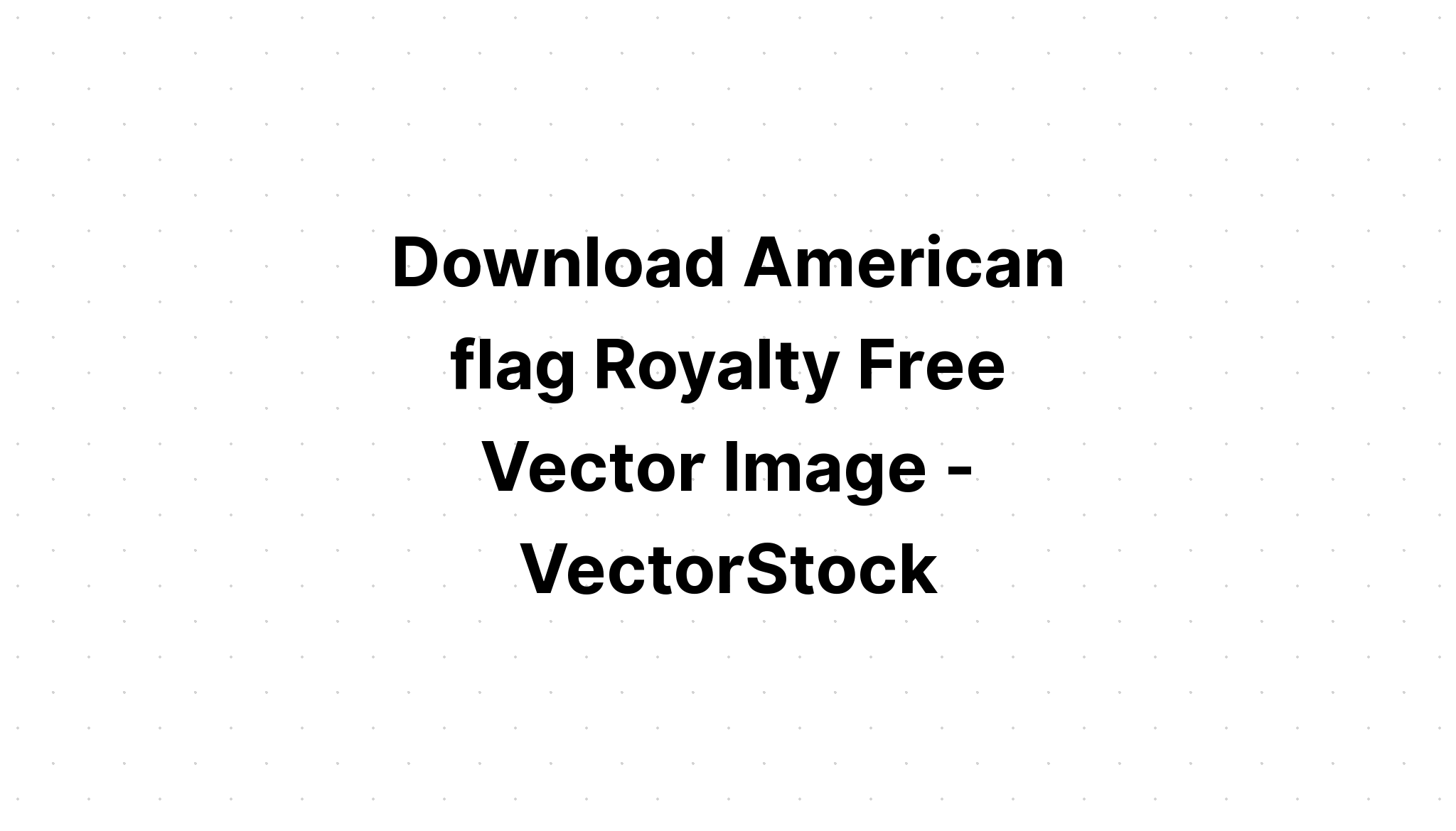 Download American Flag Svg Free - Layered SVG Cut File